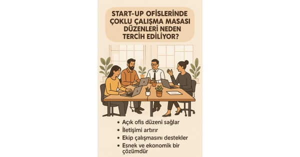 Start-up ofislerinde çoklu çalışma masası düzenleri neden tercih ediliyor?